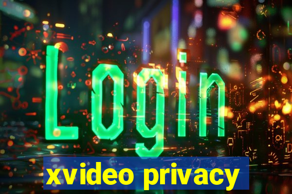 xvideo privacy